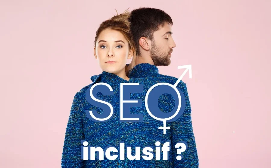 L'écriture inclusive est déconseillée pour le référencement naturel : les algorithmes privilégient encore l'usage du masculin neutre.